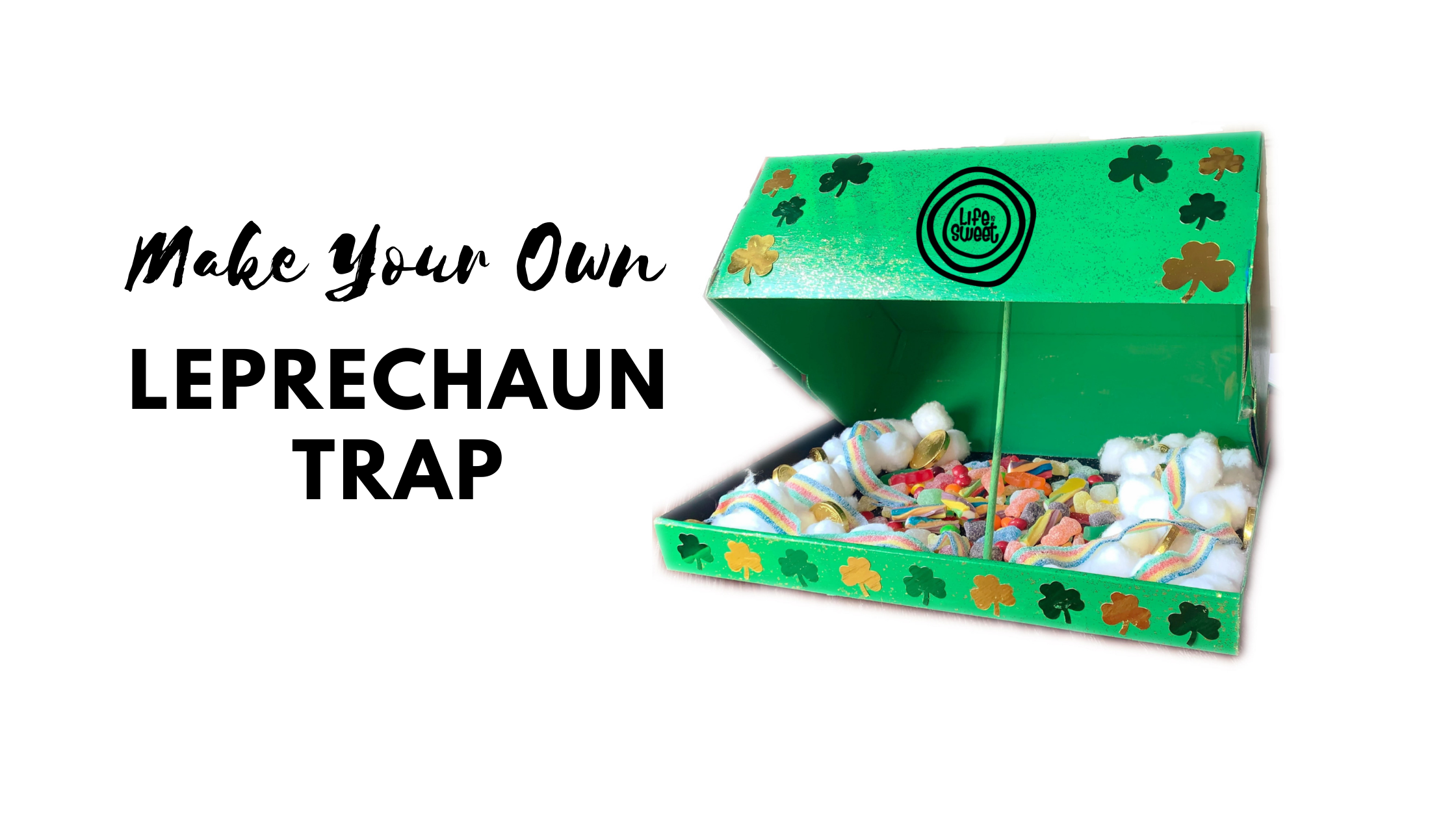 DIY Leprechaun Trap – Life is Sweet Candy Store
